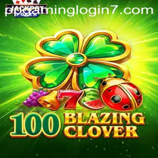 Discover 100BlazingClover: A Thrilling Journey into PPGAMING Login
