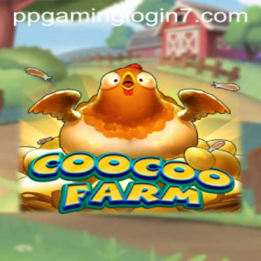 Exploring CooCooFarm: A PPGAMING Adventure