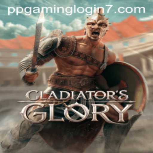 The Epic World of GladiatorsGlory: A New Era in PPGAMING