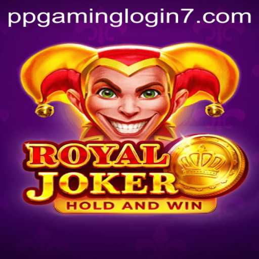 Discover the Exciting World of RoyalJoker with PPGAMING Login