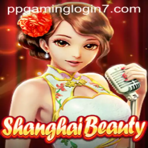 Exploring ShanghaiBeauty: A Captivating Adventure With PPGAMING Login