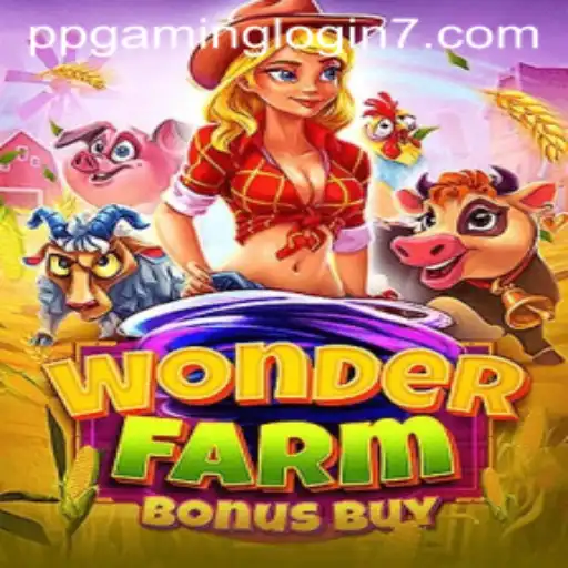 Explore WonderFarmBonusBuy: A Thrilling Gaming Adventure with PPGAMING Login